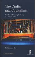 The Crafts and Capitalism: Handloom Weaving Industry in Colonial India