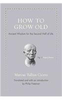 How to Grow Old