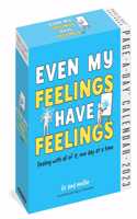 Even My Feelings Have Feelings Page-A-Day Calendar 2023