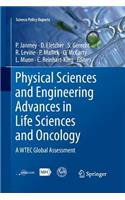 Physical Sciences and Engineering Advances in Life Sciences and Oncology