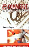 E Commerce for BBA by Renu Gupta [Paperback] Renu Gupta