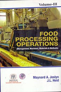 Food Processing Operations : Management Machines Materials & Methods, Vol. 3