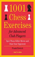 1001 Chess Exercises for Advanced Club Players