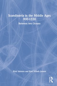 Scandinavia in the Middle Ages 900-1550