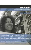 Exam 70–431 Microsoft SQL Server 2005 Implementation and Maintenance Lab Manual