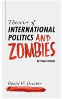 Theories of International Politics and Zombies