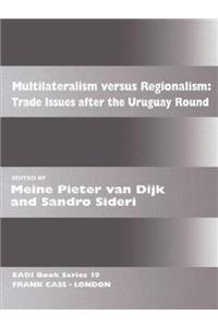 Multilateralism Versus Regionalism