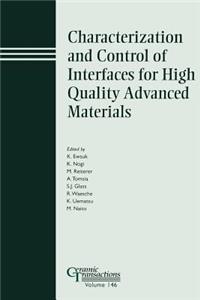 Characterization and Control of Interfaces for High Quality Advanced Materials