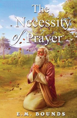 The Necessity of Prayer