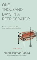 One Thousand Days in a Refrigerator (Stories)