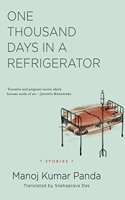 One Thousand Days in a Refrigerator (Stories)