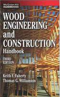 Wood Engineering and Construction Handbook