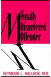 The Mentally Disordered Offender