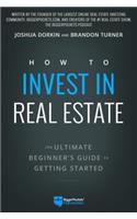 How to Invest in Real Estate