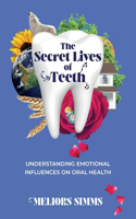 Secret Lives of Teeth