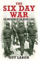 The The Six-Day War Six-Day War: The Breaking of the Middle East