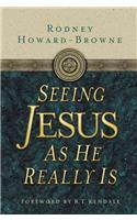 Seeing Jesus as He Really Is