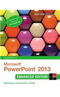 New Perspectives on MicrosoftÂ®PowerPointÂ® 2013, Comprehensive Enhanced Edition