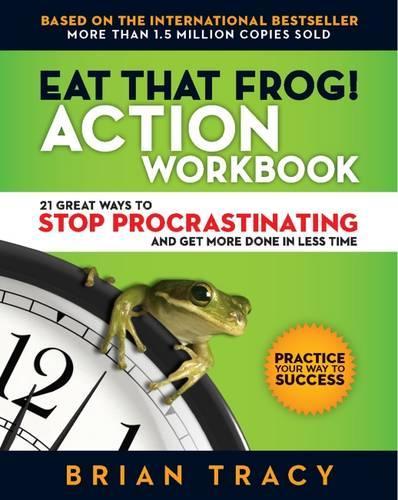 Eat That Frog! Action Workbook