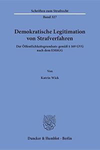 Demokratische Legitimation Von Strafverfahren