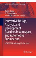 Innovative Design, Analysis and Development Practices in Aerospace and Automotive Engineering