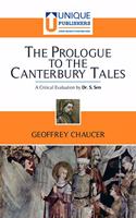 The Prologue to the Canterbury Tales - Geoffrey Chaucer (A Critical Evaluation by Dr. S Sen)