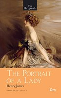 The Portrait of a Lady : Unabridged Classics (The Originals)