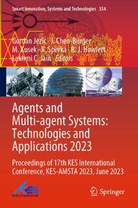 Agents and Multi-agent Systems: Technologies and Applications 2023