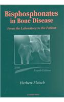 Bisphosphonates in Bone Disease: From the Laboratory to the Patient