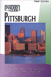 The Insiders' Guide to Pittsburgh