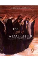 The Gift of a Daughter: Encounters with Victims of Dowry