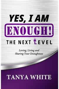 Yes, I Am Enough The Next Level