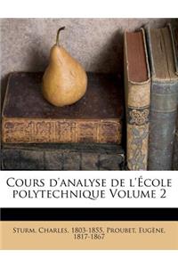 Cours d'analyse de l'École polytechnique Volume 2