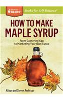 How to Make Maple Syrup