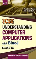 Understanding Computer Applications with Blue J Class- IX