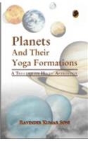 Planets and Their Yoga Formations: A Treatise on Hindu Astrology