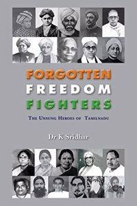 Forgotten Freedom Fighters â€“ The Unsung Heroes of Tamilnadu