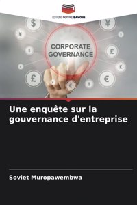 Une enquête sur la gouvernance d'entreprise