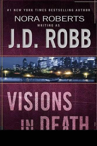 Visions in Death: (In Death)