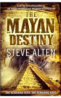 The Mayan Destiny