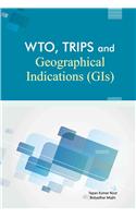 Wto, Trips, and Geographical Indications (Gis)