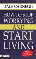 HOW TO STOP WORRYING AND START LIVING (PB)