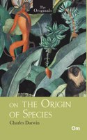 On The Origin of Species : Unabridged Classics: Unabridged Classics (The Originals)