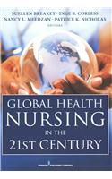 Global Health Nursing in the 21st Century