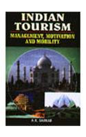 Indian Tourism: Management, Motivation & Mobility