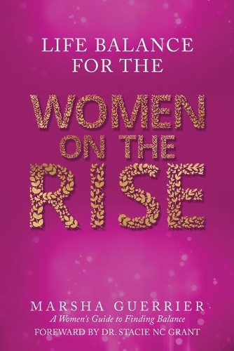 Life Balance for the Women on the Rise