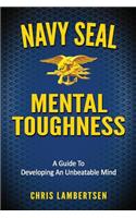 Navy SEAL Mental Toughness