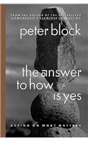 The Answer to How is Yes: Stop Looking for Help in All the Wrong Places