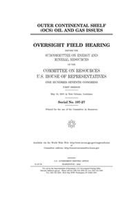 Outer continental shelf (OCS) oil and gas issues Outer continental shelf (OCS) oil and gas issues Outer continental shelf (OCS) oil and gas issues Outer continental shelf (OCS) oil and gas issues Outer continental shelf (OCS) oil and gas issues Out