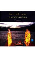 Traditions & Rituals: Incredible India